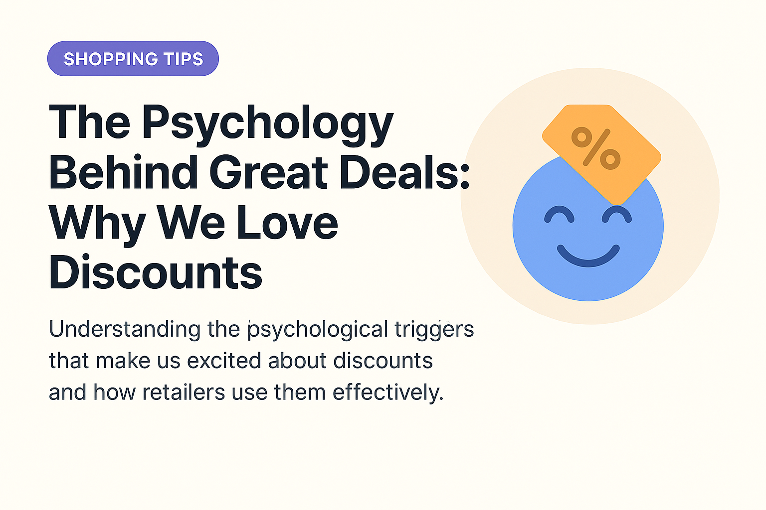 The Psychology Behind Great Deals: Why We Love Discounts